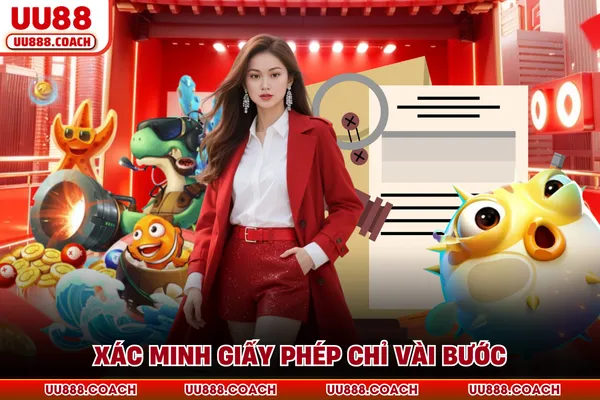 Xác minh giấy phép chỉ vài bước